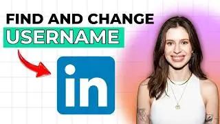 How to Find and Change LinkedIn Username [2026 Full Guide]