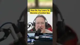 Pete A Turner on How He Learned To Become a Combat Spy, or Counterintelligence Agent