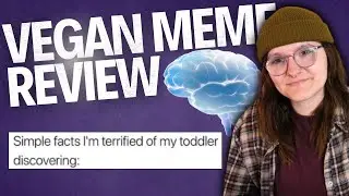 VEGAN MEME REVIEW