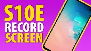 Samsung Galaxy S10E: How To Record Screen