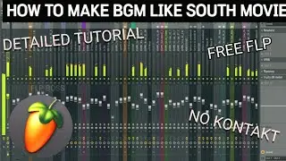 HOW TO MAKE A BGM LIKE SOUTH INDIAN MOVIESIN FL STUDIO|TUTORIAL|#flstudio #southindianmusic