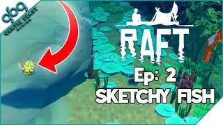 RAFT | Ep 2 - A Sketchy Fish, Captain Hat Island and Nets [Solo Newbie Gameplay Commentary]