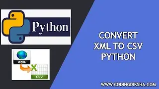 Convert XML to CSV in Python | Full Source Code | Complete Tutorial