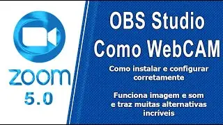 ZOOM - USAR OBS STUDIO COMO WEBCAM - PASSO A PASSO