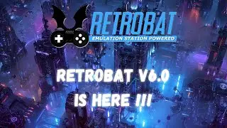RetroBat v6.0 - The Stable version is here!