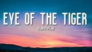 Eye Of The Tiger   Survivor Lyrics 🎵