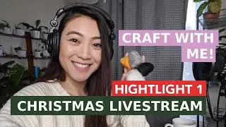 Am I alive? What have I been up to! | Christmas Crafthon Highlight Part 1