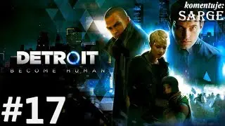 Zagrajmy w Detroit: Become Human [PS4 Pro] odc. 17 - Wieża Stratford
