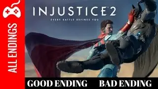 Injustice 2 Ending ALL ENDINGS Good Ending Side With Batman & Bad Ending Side With Superman)