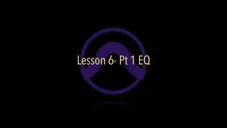 Pro Tools Tutorial Lesson 6 - EQ  6️⃣