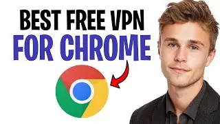 Best Free VPN for Chrome Web Browser in 2026 | Full Review ✅