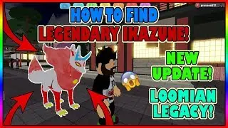 [UPDATE] HOW TO FIND LEGENDARY IKAZUNE IN LOOMIAN LEGACY | ROBLOX