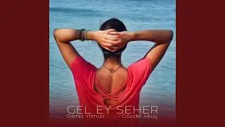 Gel Ey Seher