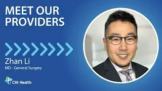 Zhan Li, MD - General Surgery - CHI Health