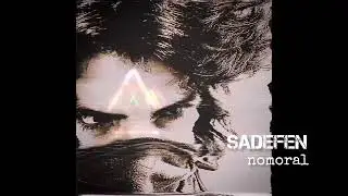 Sadefen - Nomoral  (technoid beat)