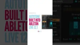 Autotune Built Into Ableton Live 12.1 