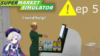 Supermarket Simulator: Ep5 New Updates, and Self Checkout