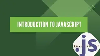 Introduction to JavaScript