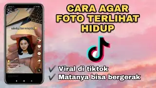 Cara Membuat Foto Mata Bergerak yang Viral di Tiktok