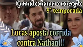 Quando chama o coração.9° temporada! Cenas inéditas! Lucas contra Nathan e Elizabeth assiste!