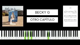 Becky G - OTRO CAPÍTULO (BEST PIANO TUTORIAL & COVER)