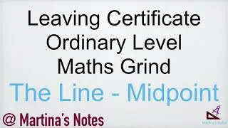 Maths Grind Leaving Certificate Ordinary Level The Line Midpoint