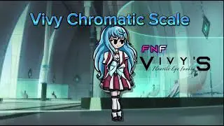 Vivy (Chromatic Scale is Allowed to be Used)