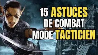 15 ASTUCES AVANCÉES POUR LE COMBAT EN MODE TACTITIEN 😈 GUIDE BALDUR'S GATE 3