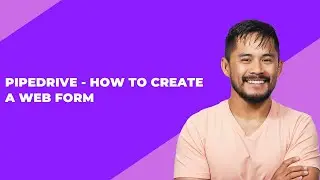 Pipedrive - How to create a web form