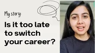 The shocking truth about changing careers | My story