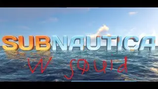 scarry marry  Ep1 (Subnautica  )