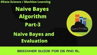 Naive Bayes Part4 | Naive Bayes Model and Evaluation | Machine Learning Model Evaluations