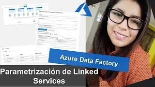 Azure Data Factory - Parametrización de Linked Services