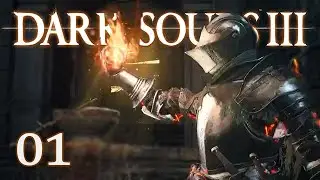 Let's Play Dark Souls 3 (Blind) #1 - The Beginning