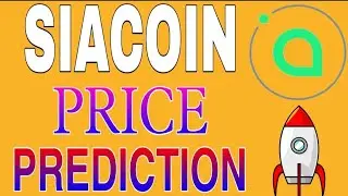 SIACOIN PRICE PREDICTION 2021 - SIACOIN CRYPTOCURRENCY - SC PRICE PREDICTION
