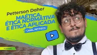 Maética, ética normativa e ética aplicada | Petterson Daher