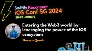 Entering the Web3 world by leveraging the power of the iOS ecosystem - iOS Conf SG 2024