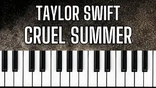 Taylor Swift - Cruel Summer - Piano Cover / Tutorial