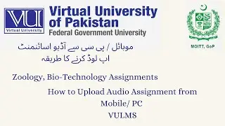 How to Record and Upload audio Assignments without File format Error Virtual University