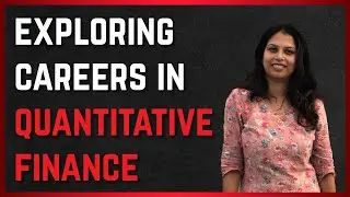 Exploring Careers in Quantitative Finance | Episode 07
