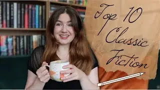 My Top 10 Favourite Classics 📚