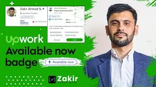 Upwork Availability Badge|Upwork Availability Badge Features-Upwork Available Now Badge- Zakir Ahmad