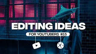 2 Editing Ideas For Youtubers With KineMaster ➤ 15