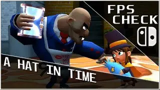A Hat In Time | FPS Check • Nintendo Switch Gameplay