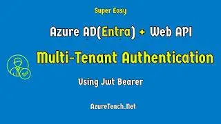 Azure AD Web Api Authentication  Multitenant | .Net6 Web API Azure AD Multi Tenant Authentication