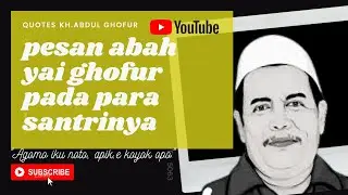 pesan abah yai ghofur untuk para santrinya
