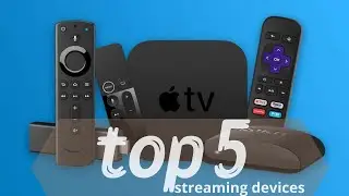 How to Choose the Right Streaming Device for You !