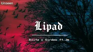 LIPAD - Blitz x Sirdeo ft.Jm (Prodby.Millennium)