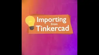 Importing from Tinkercad - CoSpaces Edu Tuesday Tip