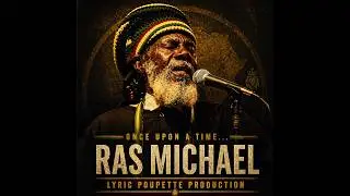 Once Upon A Time… Ras Michael 🔥 The Heart of Nyabinghi | Roots Reggae Living Legend Original Tribute